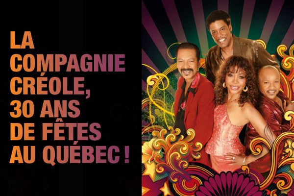 Groupe La Compagnie Créole 30 ans de fêtes au Québec